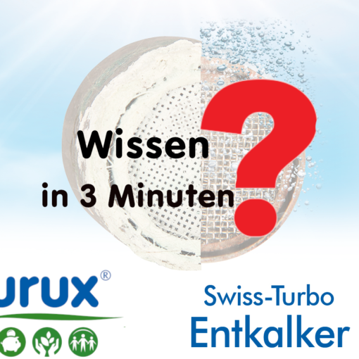 Purux Swiss-Turbo Entkalker. Wissen in 3 Minuten